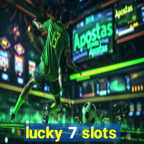 lucky 7 slots